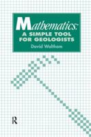 Mathematics: A Simple Tool for Geologists 1138161357 Book Cover