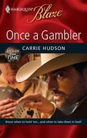 Once A Gambler (Harlequin Blaze) 0373794657 Book Cover