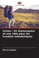 Irisine: Un biomarqueur et une cible pour les troubles métaboliques (French Edition) 6207913493 Book Cover