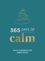 365 Days of Calm: Daily Guidance for Inner Peace 1800074433 Book Cover