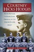 Courtney Hicks Hodges: From Private to Four-star General in the United 0786424346 Book Cover