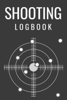 Shooting Logbook: Journal for your shooting sessions | notebook 110 pages 6"x9" | Write down the features and the results of your session 1696761476 Book Cover