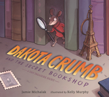 Dakota Crumb and the Secret Bookshop: A Tiny Treasure Hunt 1536223301 Book Cover
