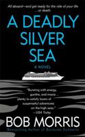 A Deadly Silver Sea (Zack Chasteen Series) 0312377258 Book Cover