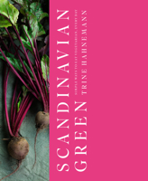 Scandinavian Green: Simple ways to eat vegetarian, every day 1787135403 Book Cover