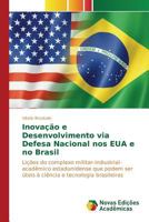 Inovacao E Desenvolvimento Via Defesa Nacional Nos Eua E No Brasil 3841718744 Book Cover