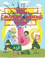 ABC Coloring & Writing Book For Kids Ages 4-8: Alphabet Coloring, Xmas ABC, A-Z Writing Practice B09HFXWKFG Book Cover