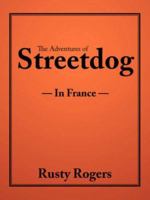 The Adventures of Streetdog: In France 1425967795 Book Cover