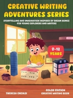 Creative Writing Adventures Series: Storytelling and Imagination Inspired by Dream Homes for Young Explorers and Writers 106971271X Book Cover