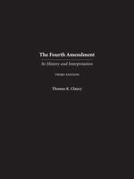 The Fourth Amendment: Its History and Interpretation 1611631742 Book Cover