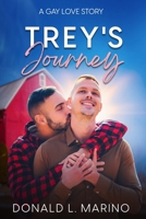 Trey's Journey: A gay love story B0F3FFL8H5 Book Cover