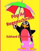 Pop Art Regenschirme 198104650X Book Cover
