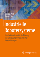 Industrielle Robotersysteme: Entscheiderwissen F�r Die Planung Und Umsetzung Wirtschaftlicher Roboterl�sungen 3658253444 Book Cover