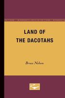 Land of the Dacotahs (Bison Book) 0803251459 Book Cover