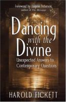Dancing With the Divine: Unexpected Answers to Contemporary Questions 0781440599 Book Cover