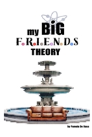 My Big Friends Theory (Nexus Populi) B0G1414QFX Book Cover