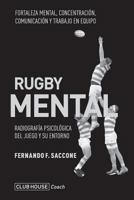 Rugby mental: Radiografía psicológica del juego y su entorno 1720683646 Book Cover