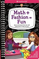 Math + Fashion = Fun: Move to the Head of the Class With Math Puzzles to Help You Pass! 1593699441 Book Cover