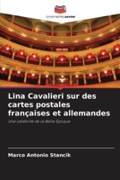 Lina Cavalieri sur des cartes postales françaises et allemandes: Une célébrité de la Belle Époque (French Edition) B0CJB4QYVV Book Cover