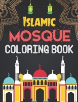 Islamic mosque coloring book: A Ramadan Coloring book for Muslim Children Kids Islam Activity Book B091GTZHXQ Book Cover
