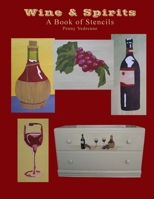 Wine & Spirits: A Book of Stencils 1430322683 Book Cover