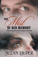 The Mist of Her Memory: A Pride & Prejudice Romantic Suspense Variation 1681310317 Book Cover