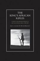King's African Rifles. a Study in the Military History of East and Central Africa, 1890-1945 Volume Two 1847345670 Book Cover