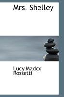 Mrs. Shelley 1979286531 Book Cover
