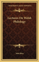 Lectures On Welsh Philology 1446001504 Book Cover