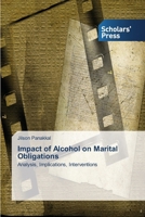 Impact of Alcohol on Marital Obligations 3639518373 Book Cover