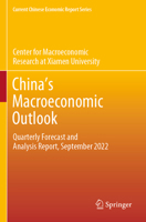 China’s Macroeconomic Outlook: Quarterly Forecast and Analysis Report, September 2022 (Current Chinese Economic Report Series) 9811985383 Book Cover