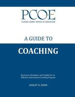 A Guide to Coaching: Resources, Strategies, and Insights for an Effective Instructional Coaching Program 0692935177 Book Cover