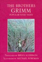 The Brothers Grimm: Popular Folk Tales 0385143567 Book Cover