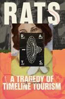 RATS: A Tragedy of Timeline Tourism B0G3NH8ZVL Book Cover