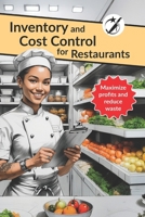 Inventory and Cost Control for Restaurants: Maximize Profits and Reduce Waste (CAIBOK) B0GJ4VH877 Book Cover