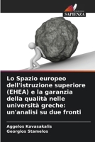 Lo Spazio europeo dell'istruzione superiore (EHEA) e la garanzia della qualità nelle università greche: un'analisi su due fronti (Italian Edition) 6209706525 Book Cover