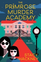 The Primrose Murder Academy: A Novel (A Primrose Murder Society Novel, 2) 0063466104 Book Cover