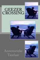 Geezer Crossing 1543137067 Book Cover