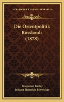 Die Orientpolitik Russlands 1145103367 Book Cover