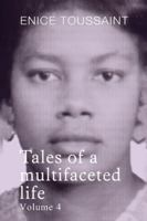 Tales of a multifaceted life Volume 4 1807023257 Book Cover