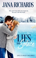 Lies and Solace: Love at Solace Lake, Book One 0995279136 Book Cover