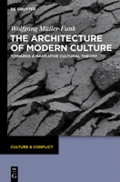 The Architecture of Modern Culture: Towards a Narrative Cultural Theory 3110282887 Book Cover