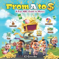 From A to $: A Fun ABC Guide to Money B0F43DNGS9 Book Cover