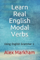 Learn Real English Modal Verbs 1521945756 Book Cover