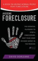 Avoiding Foreclosure: Quick and Creative Strategies to Help You Avoid Foreclosure 1544639252 Book Cover