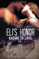 Eli's Honor: Second Edition 1490906886 Book Cover