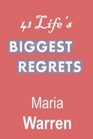 41 Life's Biggest Regrets B0BCCYMFX2 Book Cover