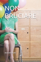NON BRUCIARE (Italian Edition) B0GF7LCJRN Book Cover