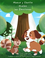 Maeve y Charlie Huelen las Emociones (Spanish Edition) B0DSYCNKFZ Book Cover