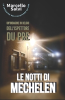 Le notti di Mechelen: I delitti del Brabante (Le Cronache Dell'ispettore Du Pre) B096TTV1F9 Book Cover